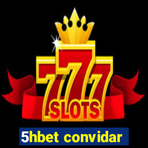 5hbet convidar