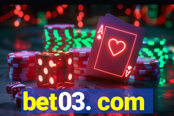 bet03. com