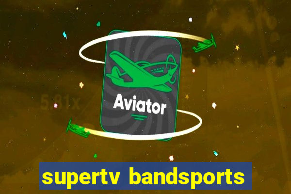 supertv bandsports