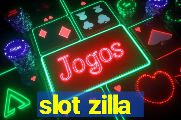 slot zilla