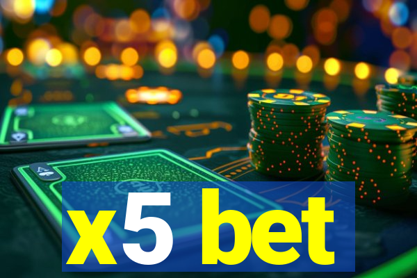 x5 bet