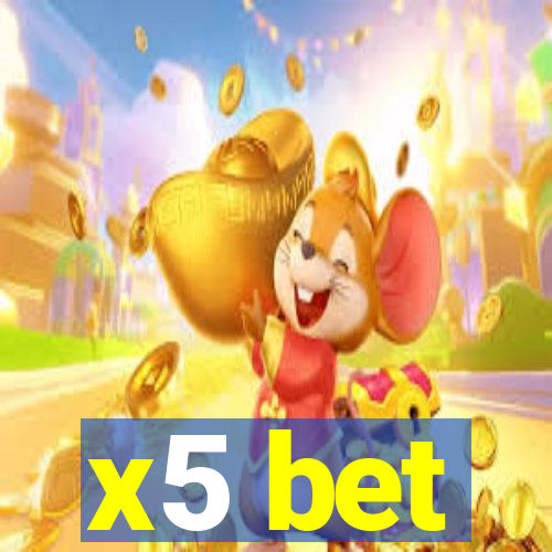 x5 bet