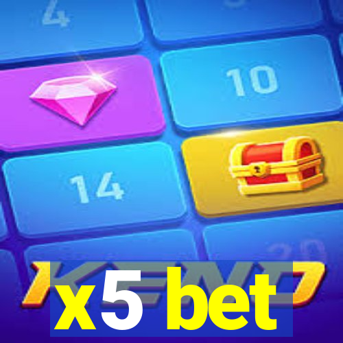 x5 bet