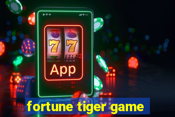 fortune tiger game