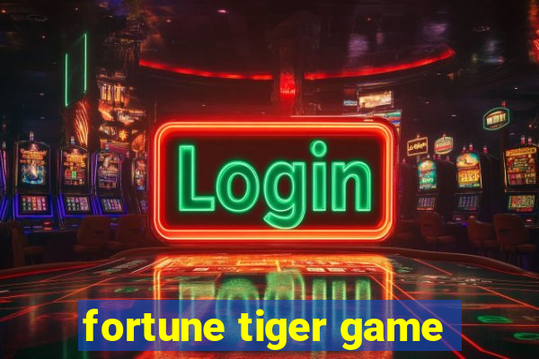 fortune tiger game