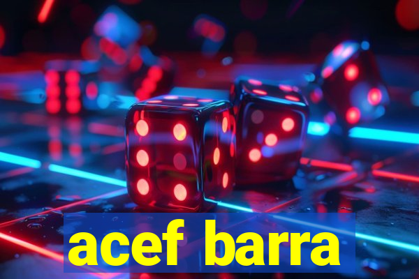 acef barra