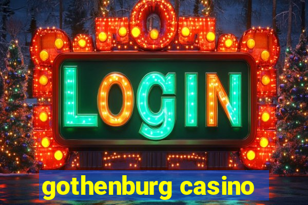 gothenburg casino