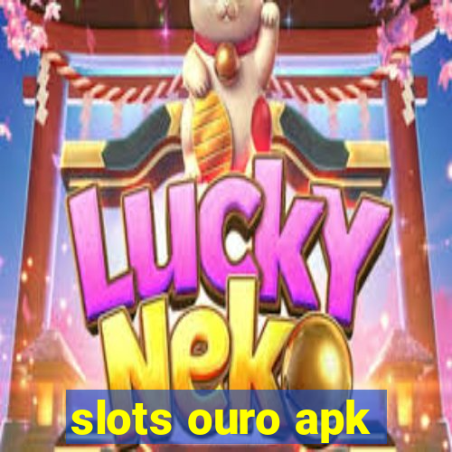 slots ouro apk