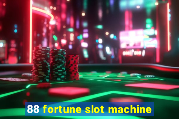 88 fortune slot machine