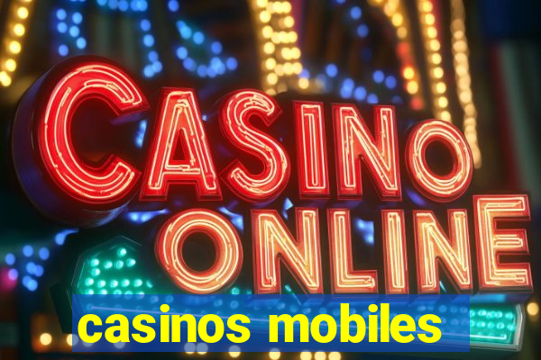 casinos mobiles