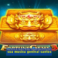 sua musica genival santos