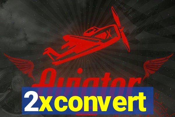 2xconvert