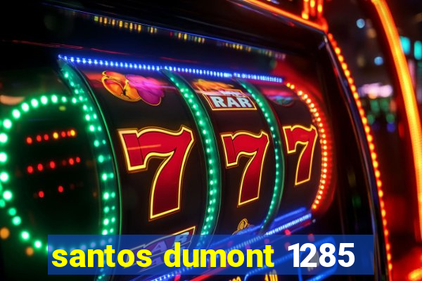 santos dumont 1285