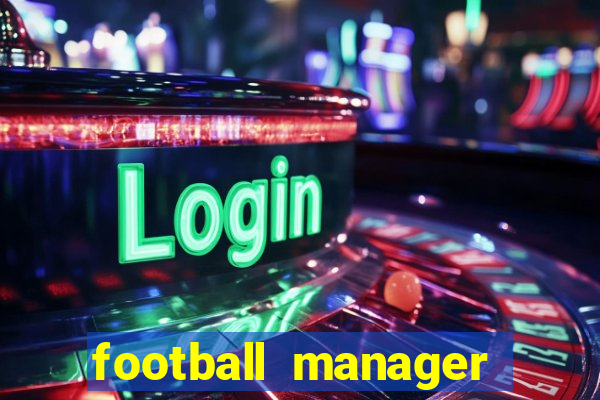 football manager crack status