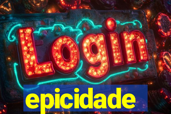 epicidade