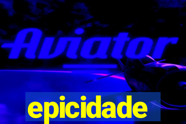 epicidade