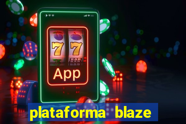 plataforma blaze 茅 confiavel