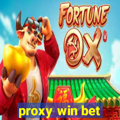 proxy win bet