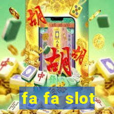 fa fa slot