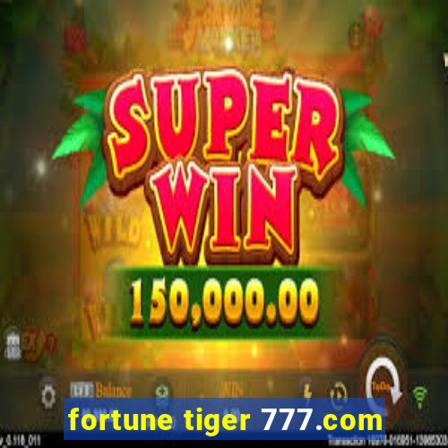 fortune tiger 777.com