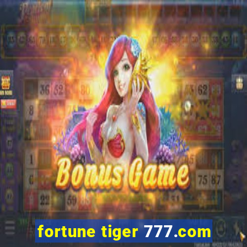 fortune tiger 777.com