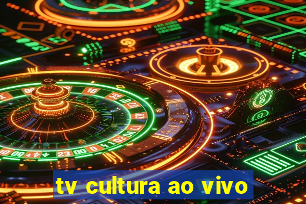 tv cultura ao vivo