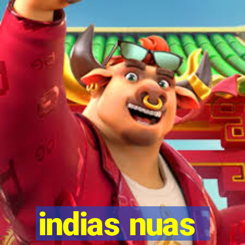 indias nuas