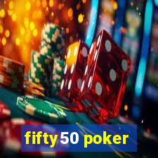 fifty50 poker