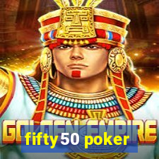 fifty50 poker