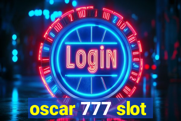 oscar 777 slot