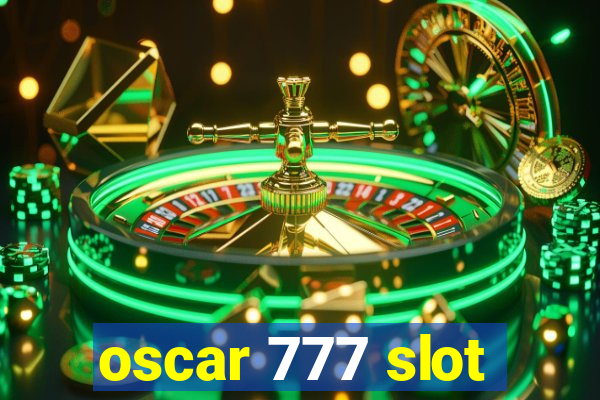 oscar 777 slot