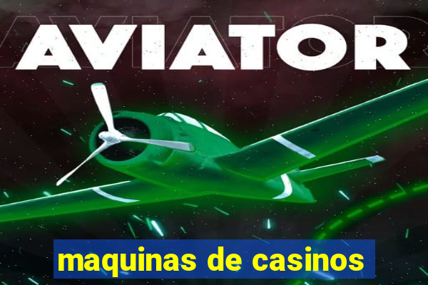 maquinas de casinos