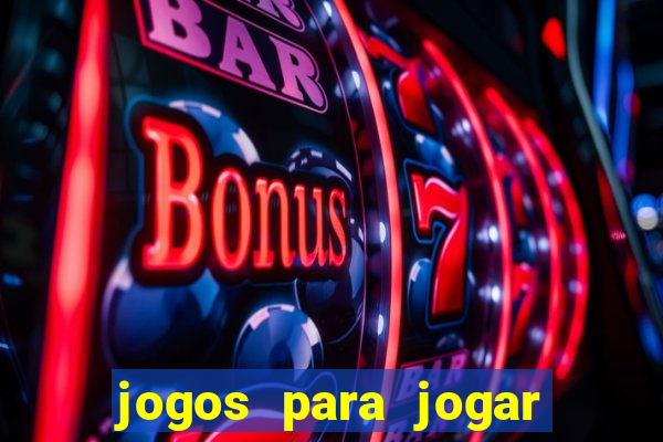 jogos para jogar com bonus