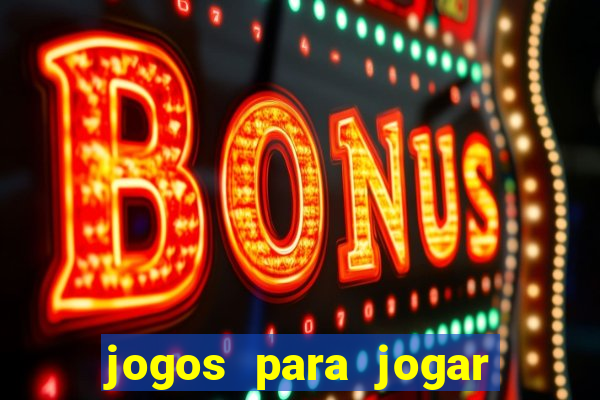 jogos para jogar com bonus