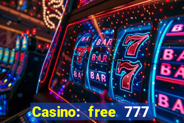 Casino: free 777 slots machine