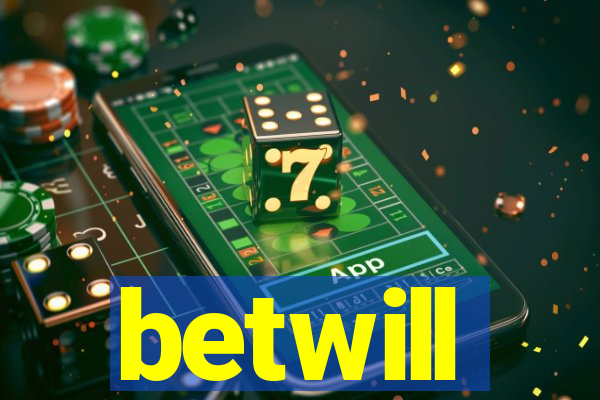 betwill