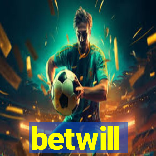 betwill