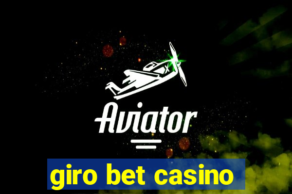 giro bet casino