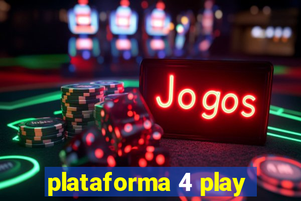 plataforma 4 play