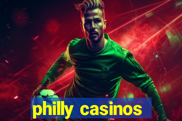 philly casinos