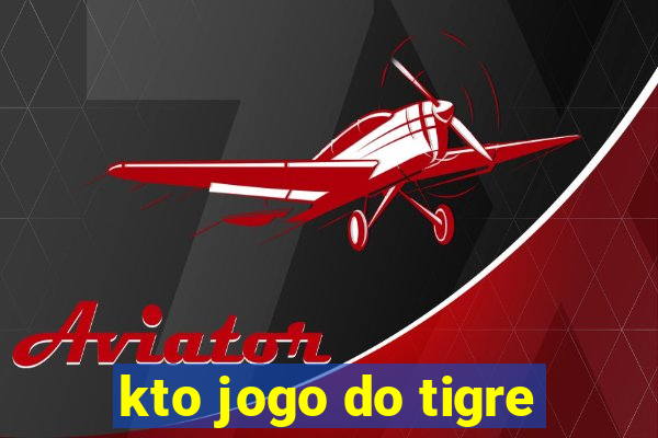 kto jogo do tigre