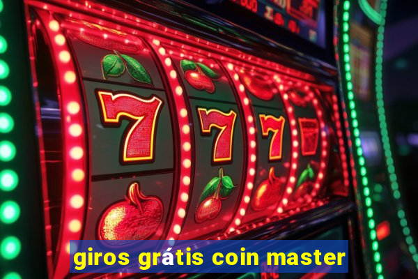 giros grátis coin master