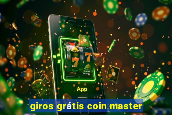 giros grátis coin master