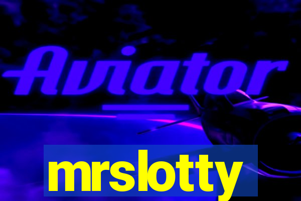 mrslotty