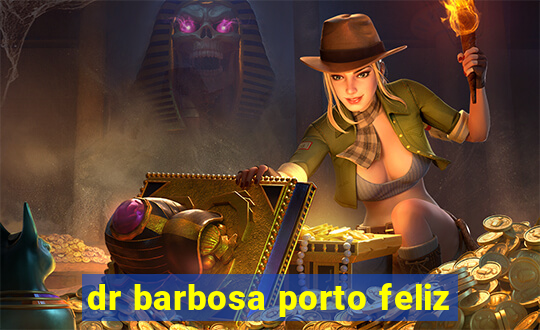 dr barbosa porto feliz