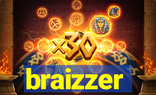 braizzer