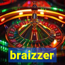 braizzer