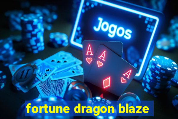 fortune dragon blaze