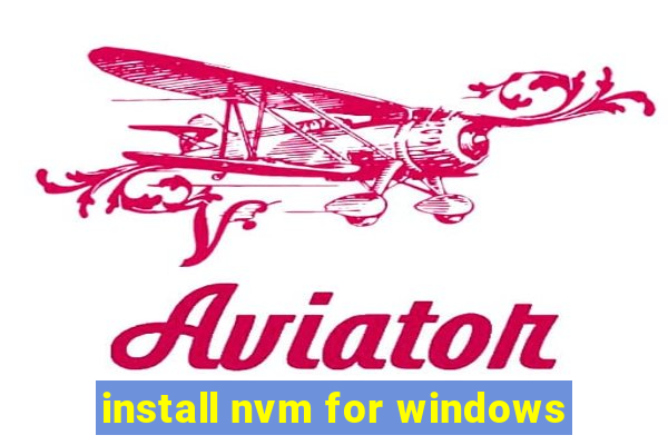 install nvm for windows