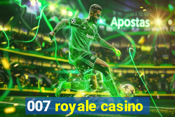 007 royale casino